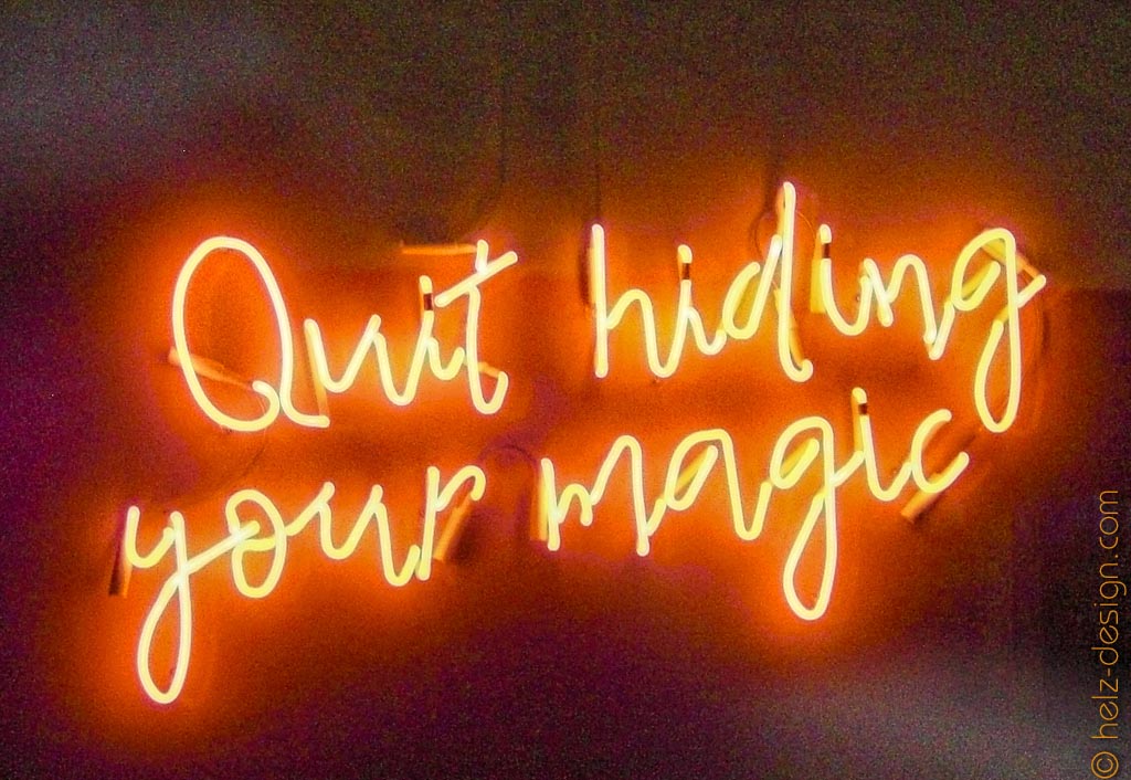 Quit hiding your magic!